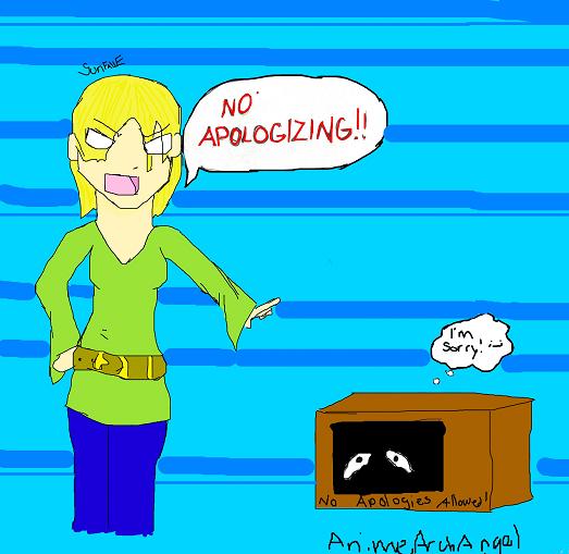 No Apologies Allowed!