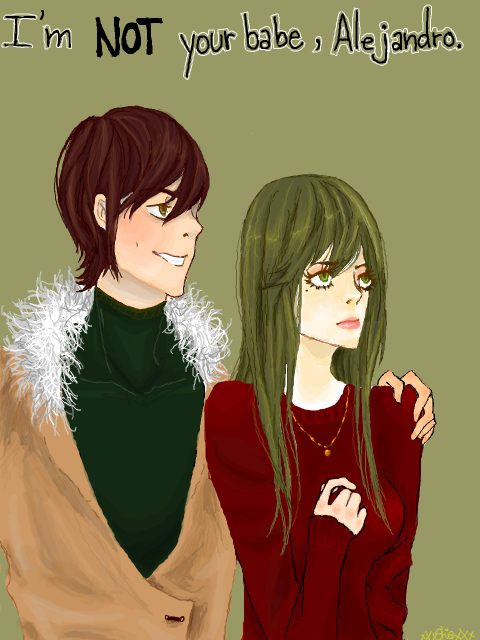 Alejandro, I'm not your babe.