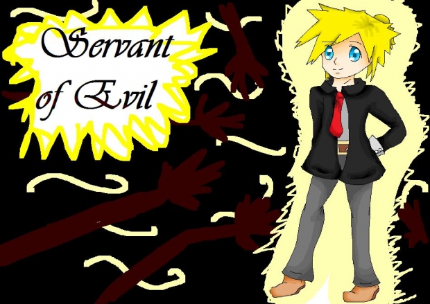 Servent of Evil.