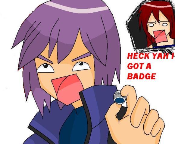 HECK YAH I GOTZ A BADGE!!!