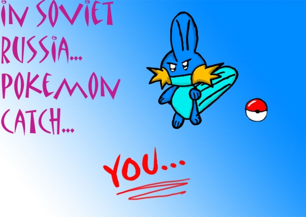 mudkips catch you!