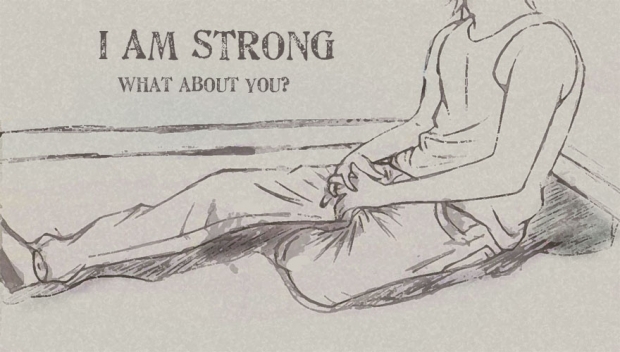 I am strong, what about you?