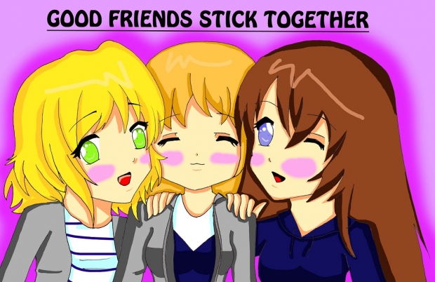 Good freinds stick together