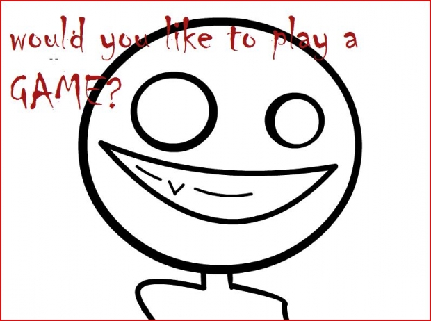 would you want to play a GAME?!