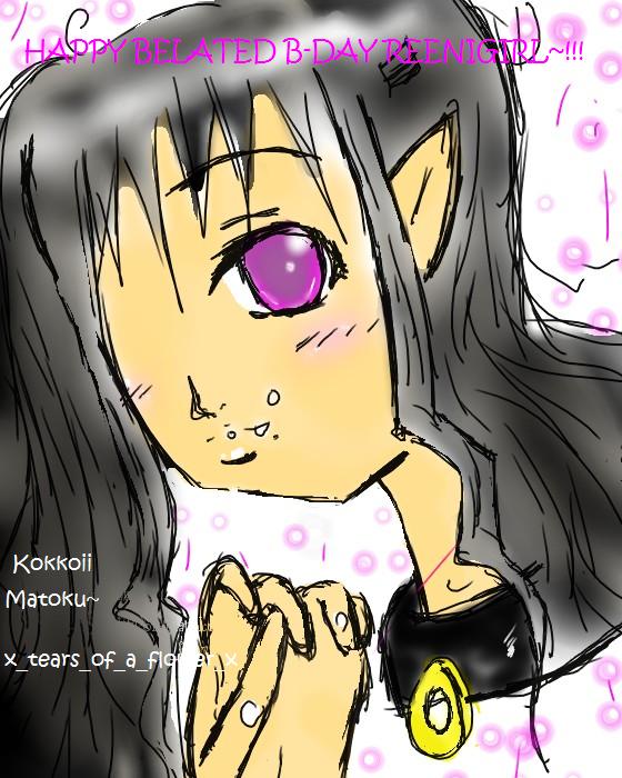 Happy Super Belated B-day Reenigrl!