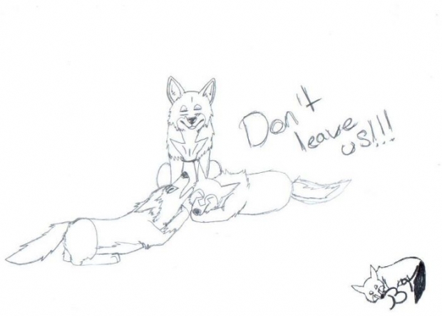 Don't Leave Us!!!
