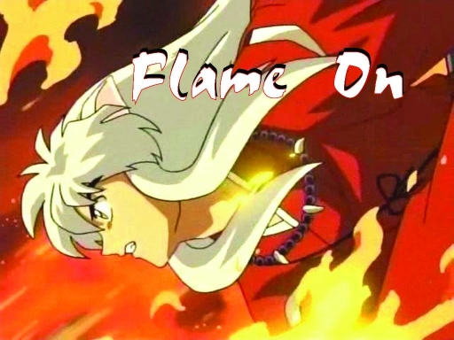 Flame On