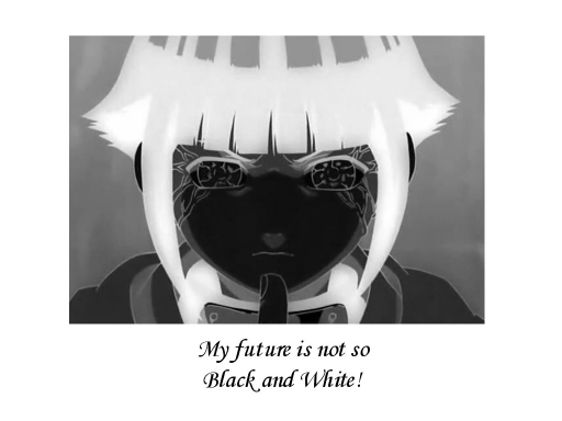 My Future Is Not So Black And
