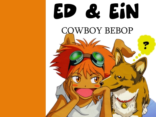 Ed & Ein