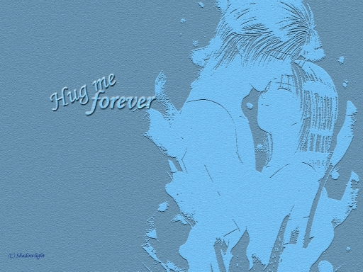 Hug Me Forever