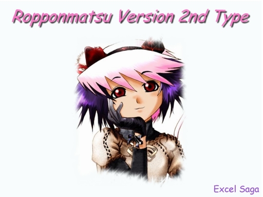 2nd Type Ropponmatsu