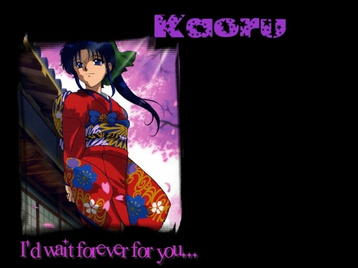 Kaoru: I'd wait forever for yo