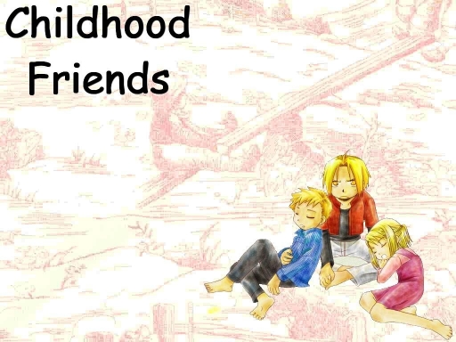 Childhood Friends