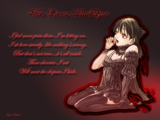 When Cherries Meet Despair