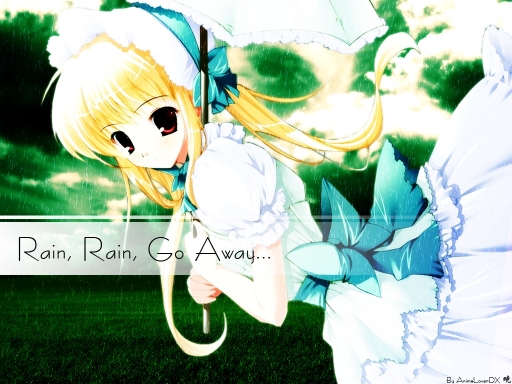 Rain, Rain, Go Away...