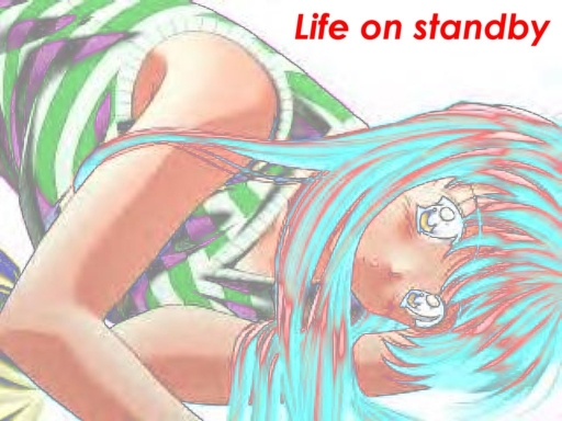 Life On Standby