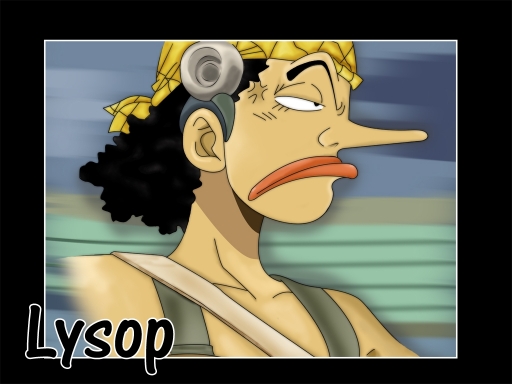 Usopp (in Germany ->lysop)