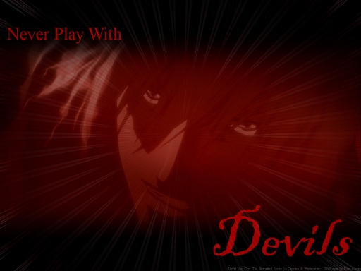 Never Play With Devils