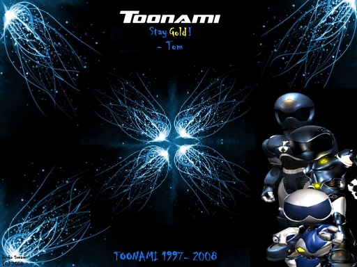 Toonami - Stay Gold!