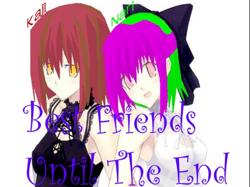 Best friends until the end