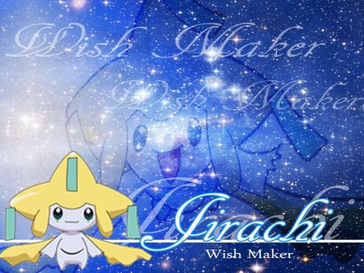 ~*Jirachi: Wish Maker*~