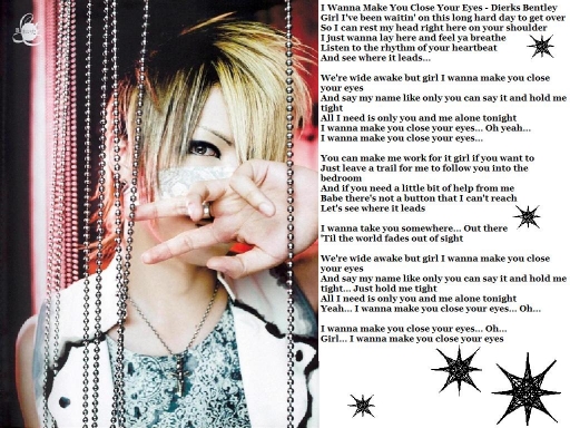 I Wanna Make You Close Your Ey