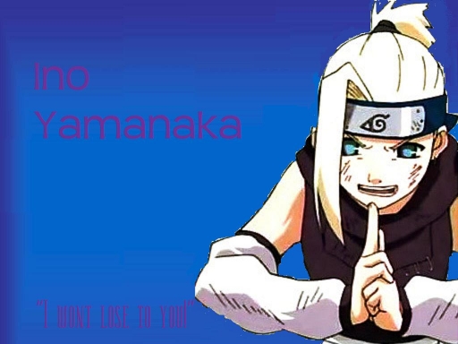 Ino wont lose