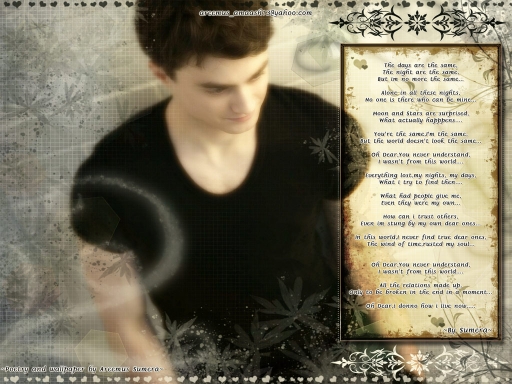 ~I wasn't from this world~