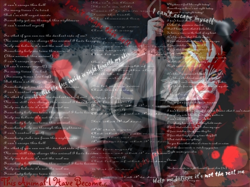 Animal I have become....