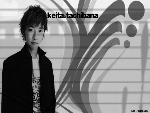 Keita Tachibana- For ChiruPon