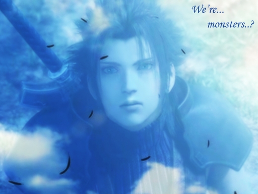 We're... monsters..?