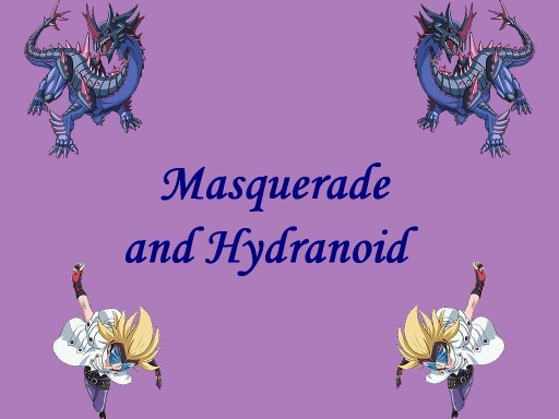 Masquerade and Hydranoid