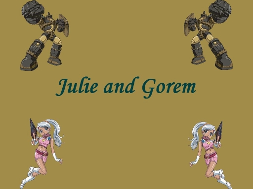 Julie and Golem