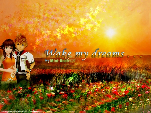 Wake My Dreams . . .
