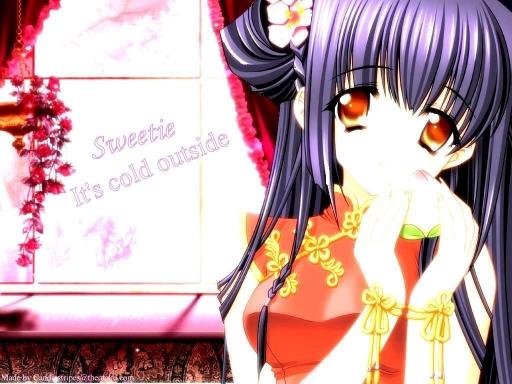 Sweetie, It's Cold Outside...