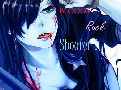 Bloody Rock Shooter !