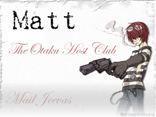 TheOtaku Host CLub <3 Matt