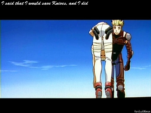 I said that I would save Knive