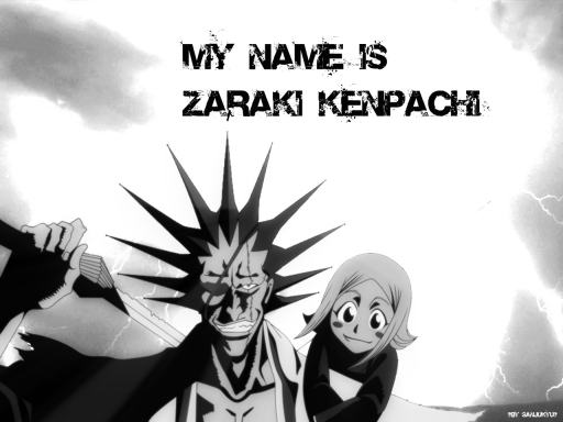 My name is Zaraki Kenpachi