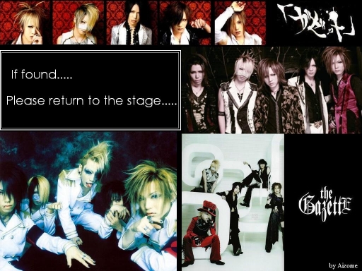 the GazettE: if found.....