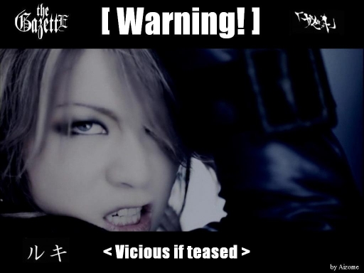Ruki: [warning!]