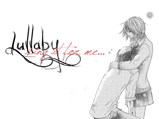 Lullaby, sing it for me...