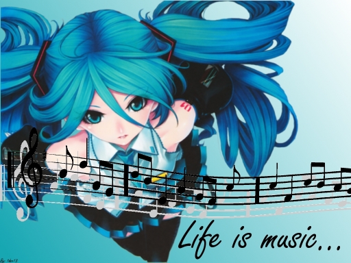 Life is music...