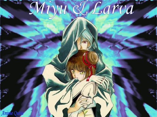 Miyu & Larva