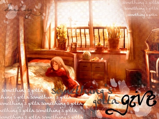 something'sgottaGIVE