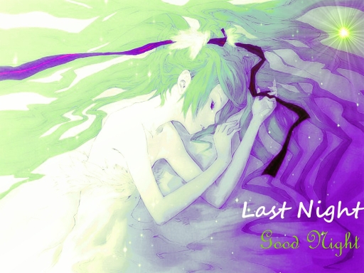 Last [Night], Good [Night]