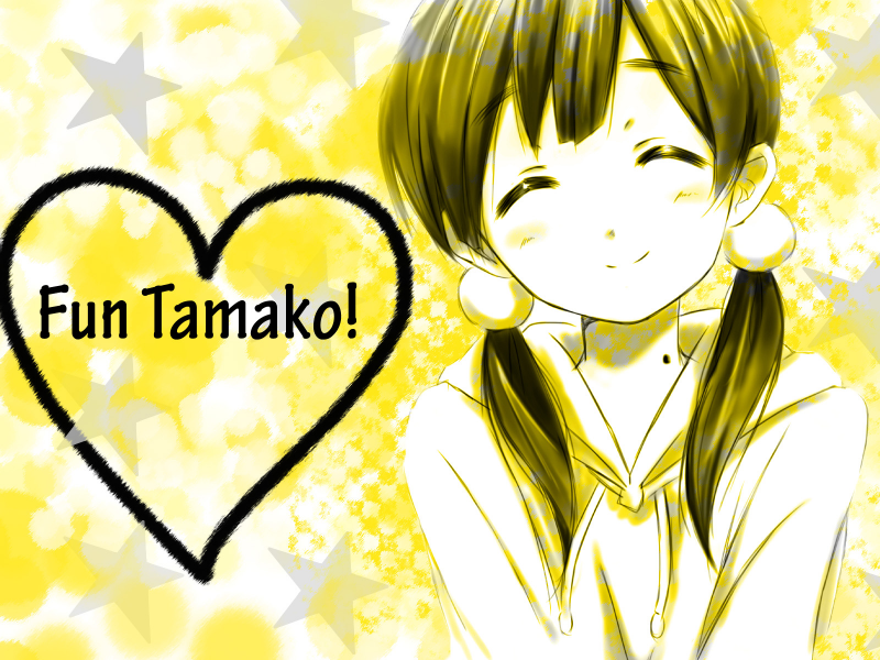 Fun Tamako!