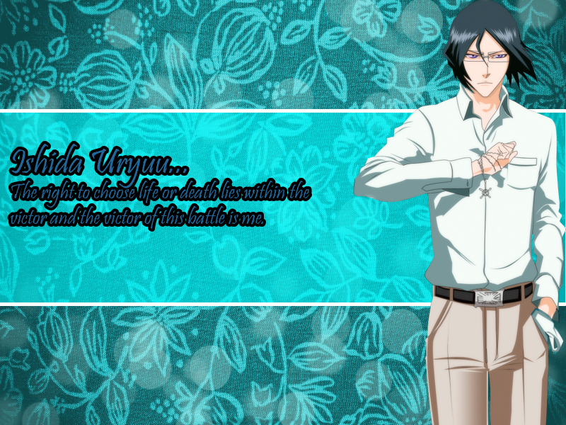 Ishida Uryuu...