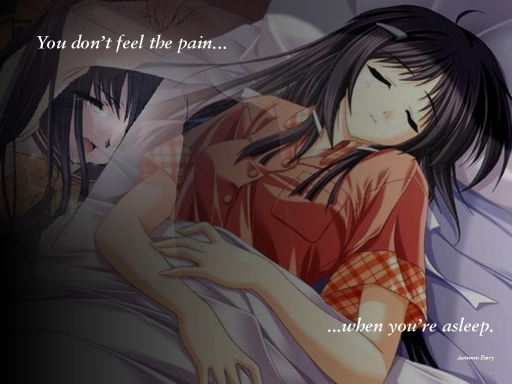 You don't feel it when...